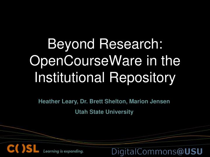 beyond research opencourseware in the institutional repository