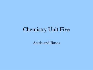 Chemistry Unit Five