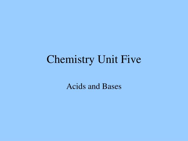 chemistry unit five