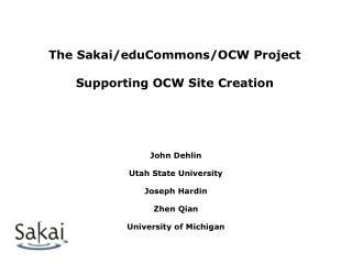 The Sakai/eduCommons/OCW Project Supporting OCW Site Creation