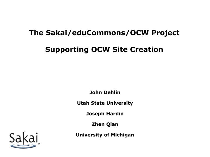 the sakai educommons ocw project supporting ocw site creation