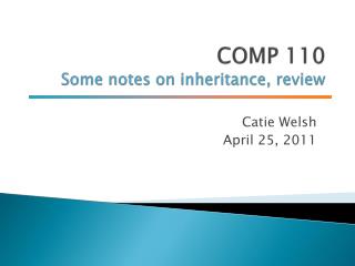 COMP 110 Some notes on inheritance, review