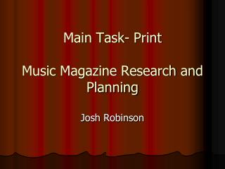 Main Task- Print Music Magazine Research and Planning