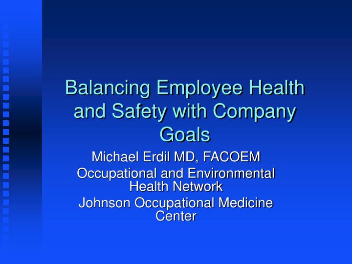 balancing employee health and safety with company goals