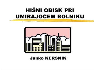 hi ni obisk pri umirajo em bolniku