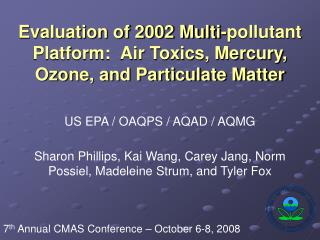 Evaluation of 2002 Multi-pollutant Platform: Air Toxics, Mercury, Ozone, and Particulate Matter