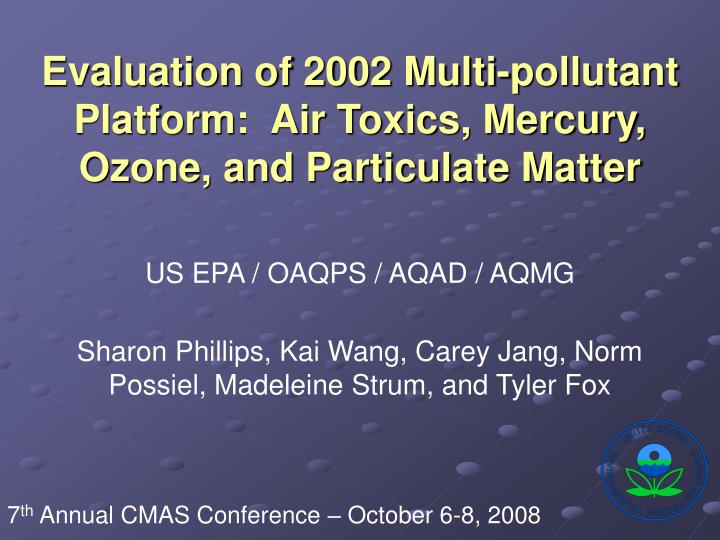 evaluation of 2002 multi pollutant platform air toxics mercury ozone and particulate matter