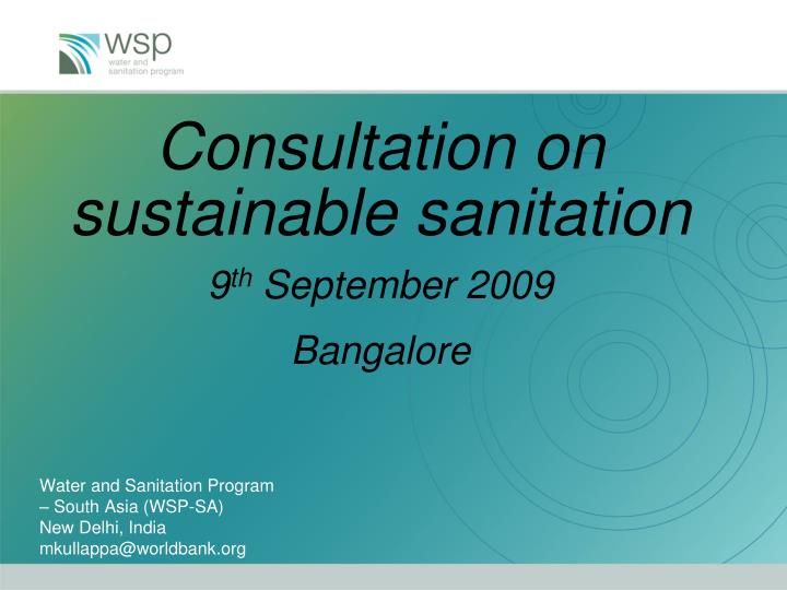 consultation on sustainable sanitation 9 th september 2009 bangalore
