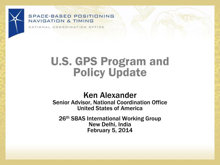 u s gps program and policy update