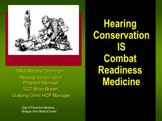 MAJ Marjorie Grantham, Hearing Conservation Program Manager SGT Brian Brown,