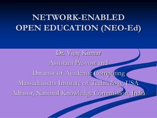 NETWORK-ENABLED OPEN EDUCATION (NEO-Ed)