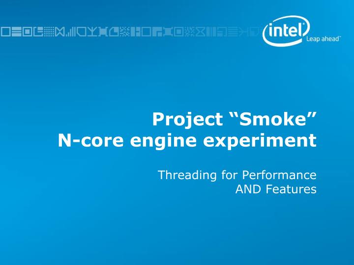 project smoke n core engine experiment
