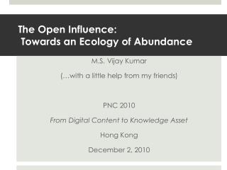 The Open Influence: Towards an Ecology of Abundance