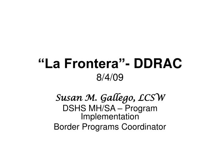 la frontera ddrac 8 4 09