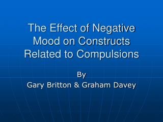 The Effect of Negative Mood on Constructs Related to Compulsions