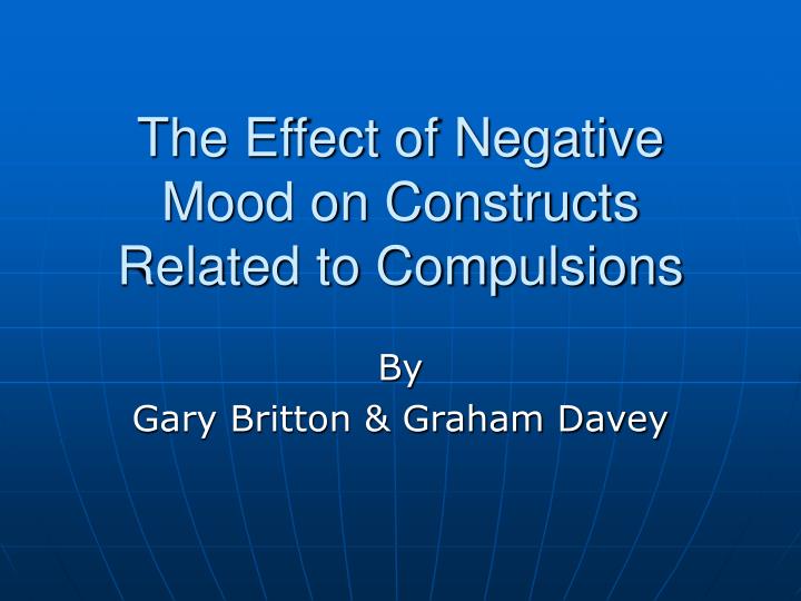 the effect of negative mood on constructs related to compulsions