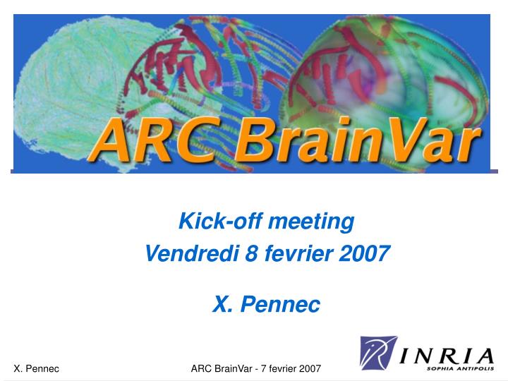 kick off meeting vendredi 8 fevrier 2007 x pennec