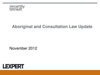 Aboriginal and Consultation Law Update