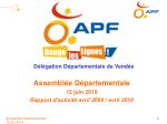 Assemblée Départementale 12 juin 2010 Rapport d’activité avril 2009 / avril 2010 - slide 1