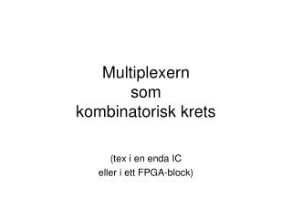 multiplexern som kombinatorisk krets