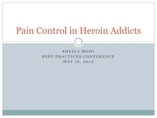 Pain Control in Heroin Addicts