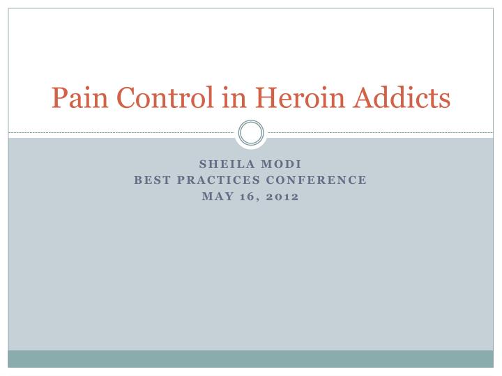 pain control in heroin addicts