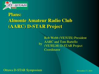 Plans: Almonte Amateur Radio Club (AARC) D-STAR Project