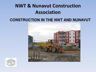 NWT &amp; Nunavut Construction Association