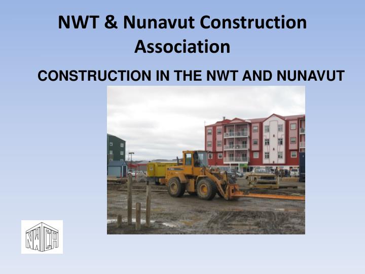nwt nunavut construction association