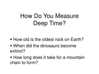How Do You Measure Deep Time?
