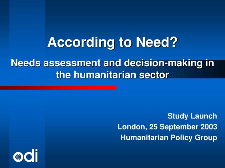 according to need needs assessment and decision making in the humanitarian sector