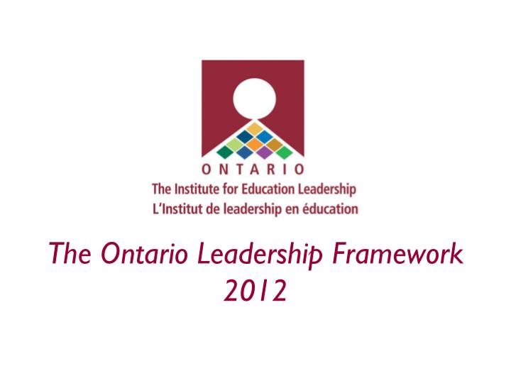 the ontario leadership framework 2012