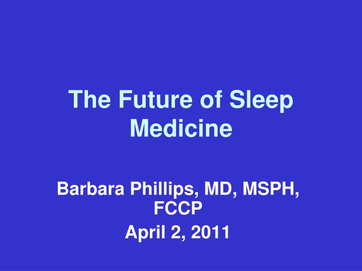 the future of sleep medicine