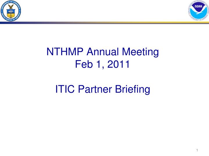 nthmp annual meeting feb 1 2011 itic partner briefing
