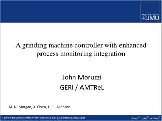A grinding machine controller with enhanced process monitoring integration
