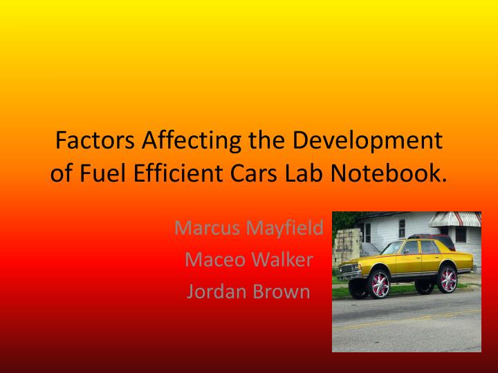 factors affecting the development of fuel efficient cars lab notebook
