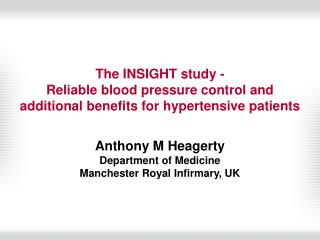 Anthony M Heagerty Department of Medicine Manchester Royal Infirmary, UK