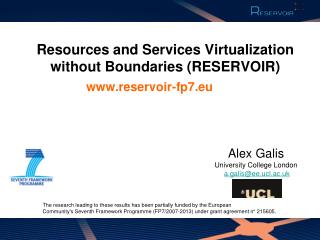 Resources and Services Virtualization without Boundaries (RESERVOIR)