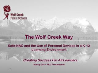 The Wolf Creek Way Safe-NAC and the Use of Personal Devices in a K-12 Learning Environment