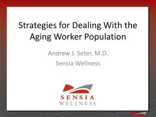 Strategies for Dealing With the Aging Worker Population