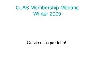 CLAS Membership Meeting Winter 2009