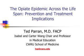 The Opiate Epidemic Across the Life Span: Prevention and Treatment Implications