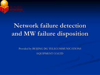 Network failure detection and MW failure disposition