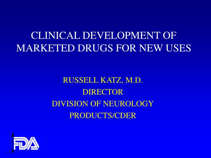 clinical development of marketed drugs for new uses