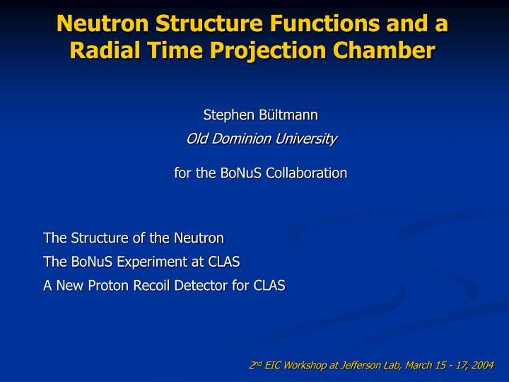 neutron structure functions and a radial time projection chamber