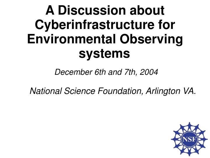 a discussion about cyberinfrastructure for environmental observing systems