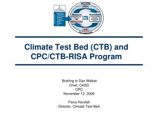 Climate Test Bed (CTB) and CPC/CTB-RISA Program
