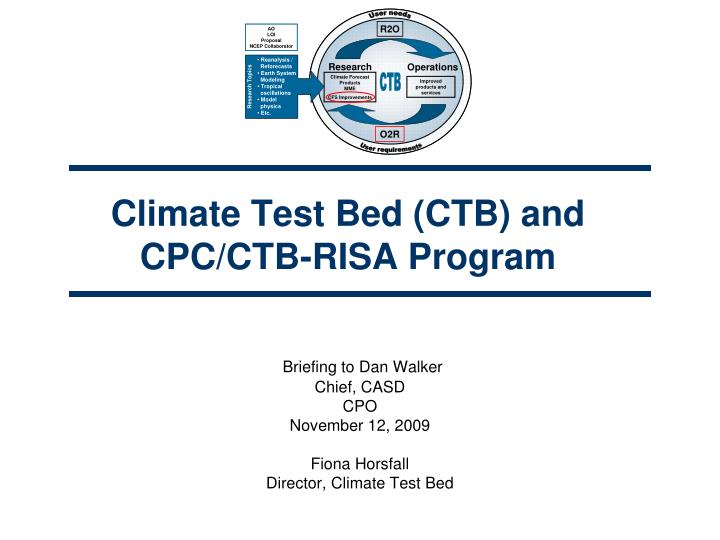 climate test bed ctb and cpc ctb risa program