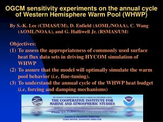 OGCM sensitivity experiments on the annual cycle of Western Hemisphere Warm Pool (WHWP)