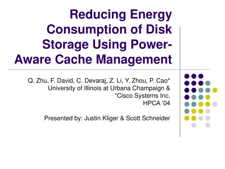 reducing energy consumption of disk storage using power aware cache management